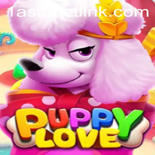 Explore the Enchanting World of PuppyLove and 1AsiaBet: A Perfect Fusion of Fun and Gaming